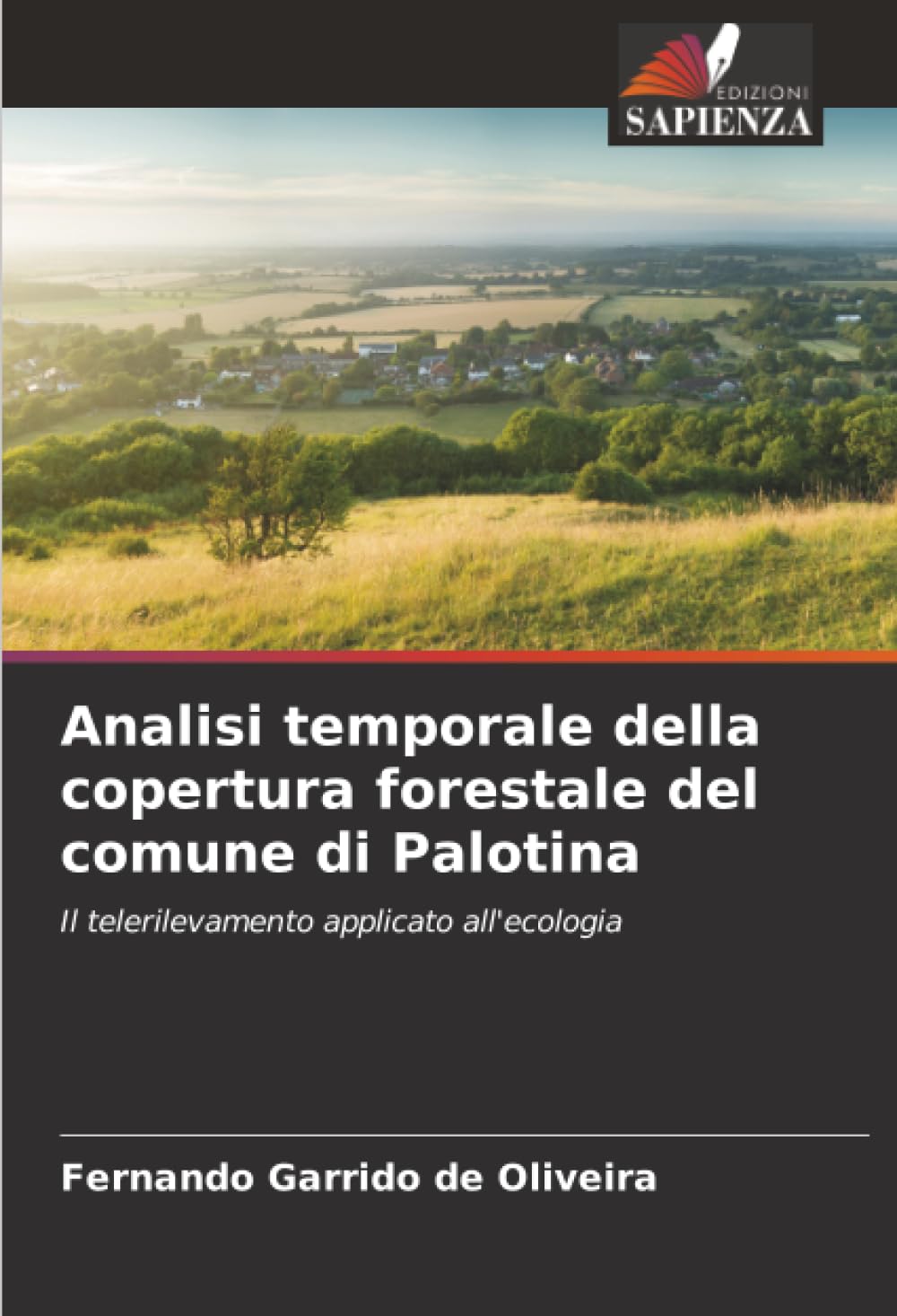 Analisi temporale della copertura forestale del comune di Palotina: Il telerilevamento applicato all'ecologia