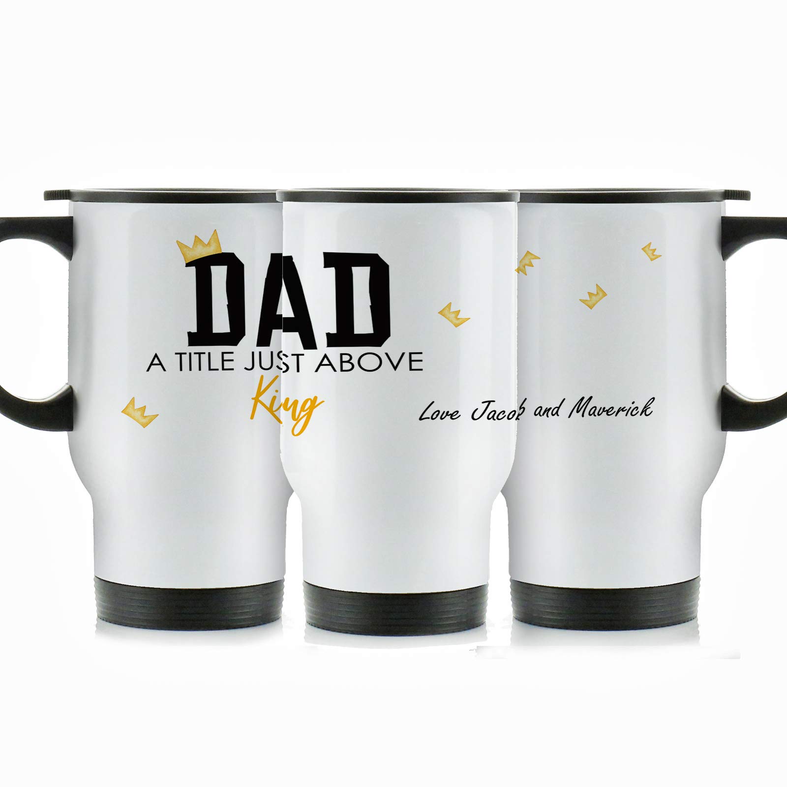 Hairyworm Personalised Travel Mug, 400ml White Stainless Steel Travel Mug with Handle, Customised with Initial/Name, 'Dad a Title Just Above King' Crown Design Print โ image 1