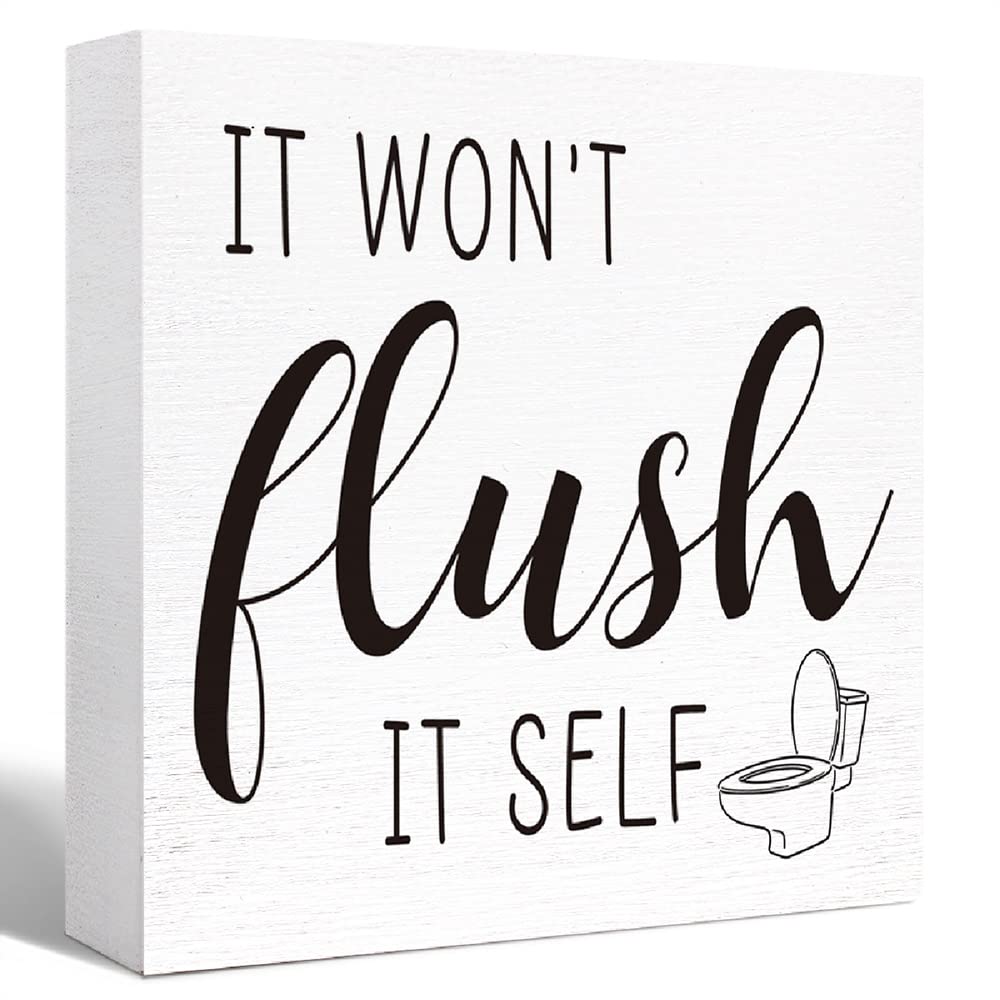 Ensound A0447 Funny Bathroom Wood Sign It Won't Flush It Self Wood Block Sign For Bathroom Shelf Toilet Restroom Home Tabletop Desk Decor,Farmhouse Bathroom Wooden Box Sign 5X5 Inch