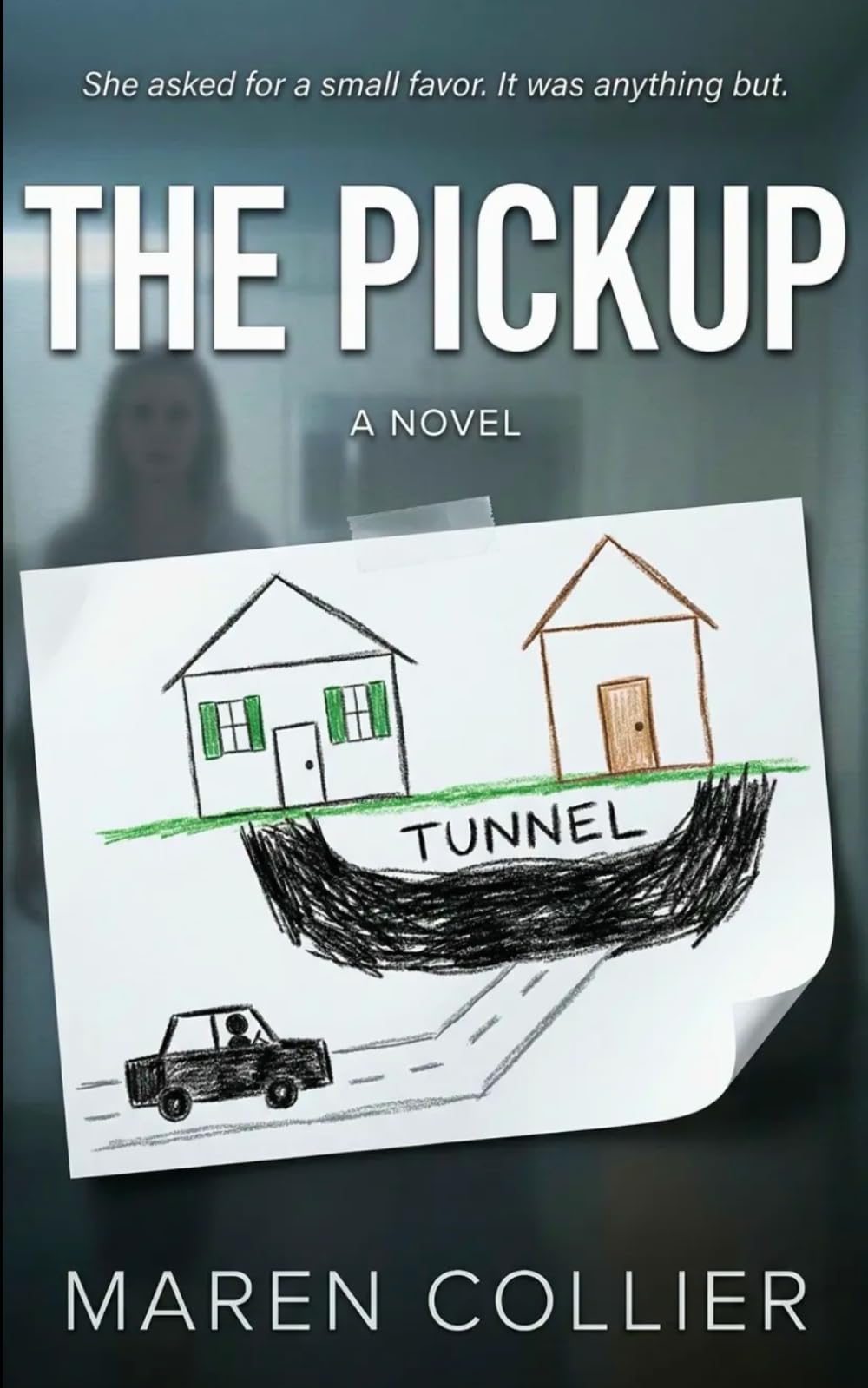 The Pickup: A Psychological Thriller (CLOSE ENOUGH)