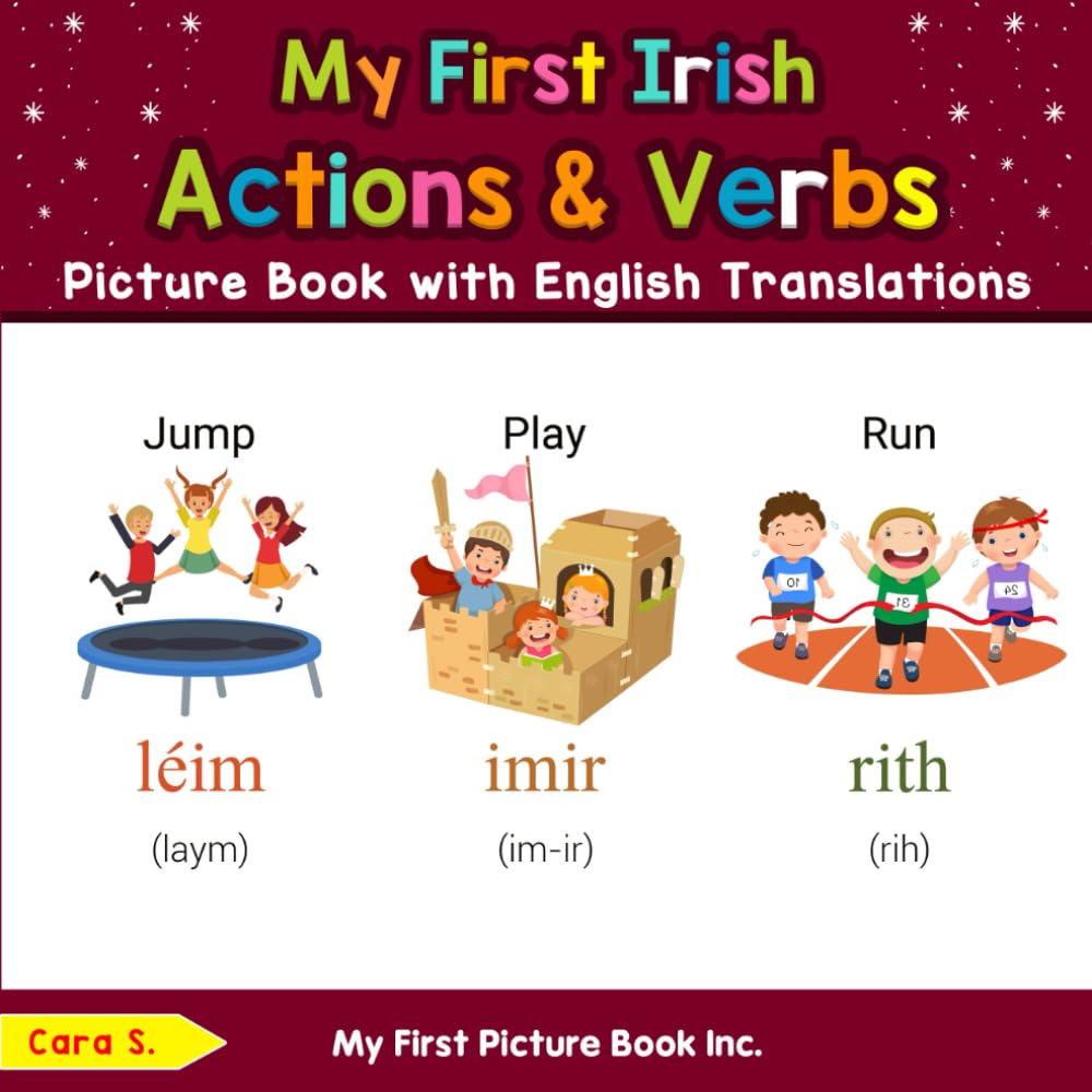 My First Irish Action & Verbs Picture Book with English Translations (Teach & Learn Basic Irish words for Children)