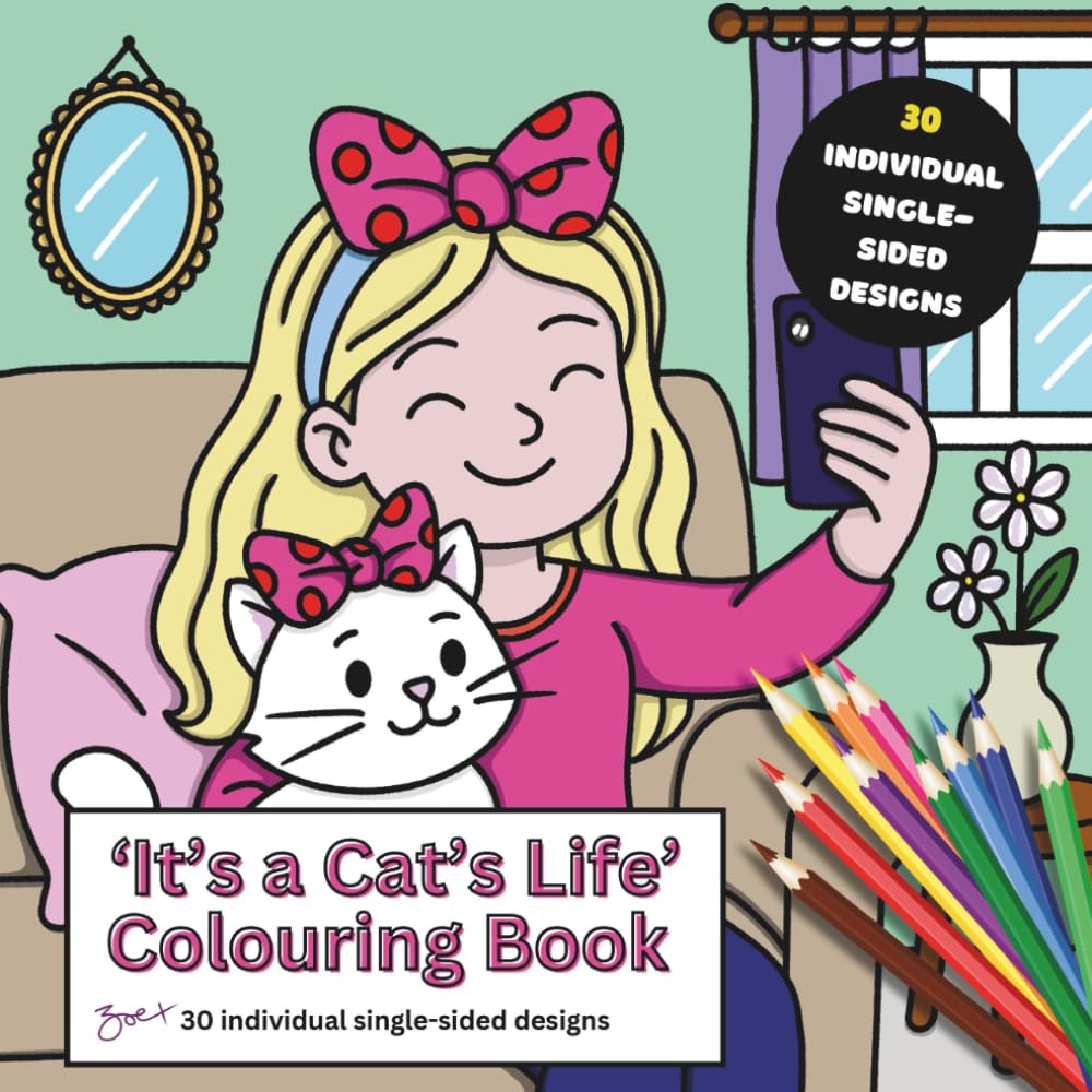 'It's A Cat's Life' Colouring Book: 30 single-sided purrfectly cosy pages for you to enjoy!