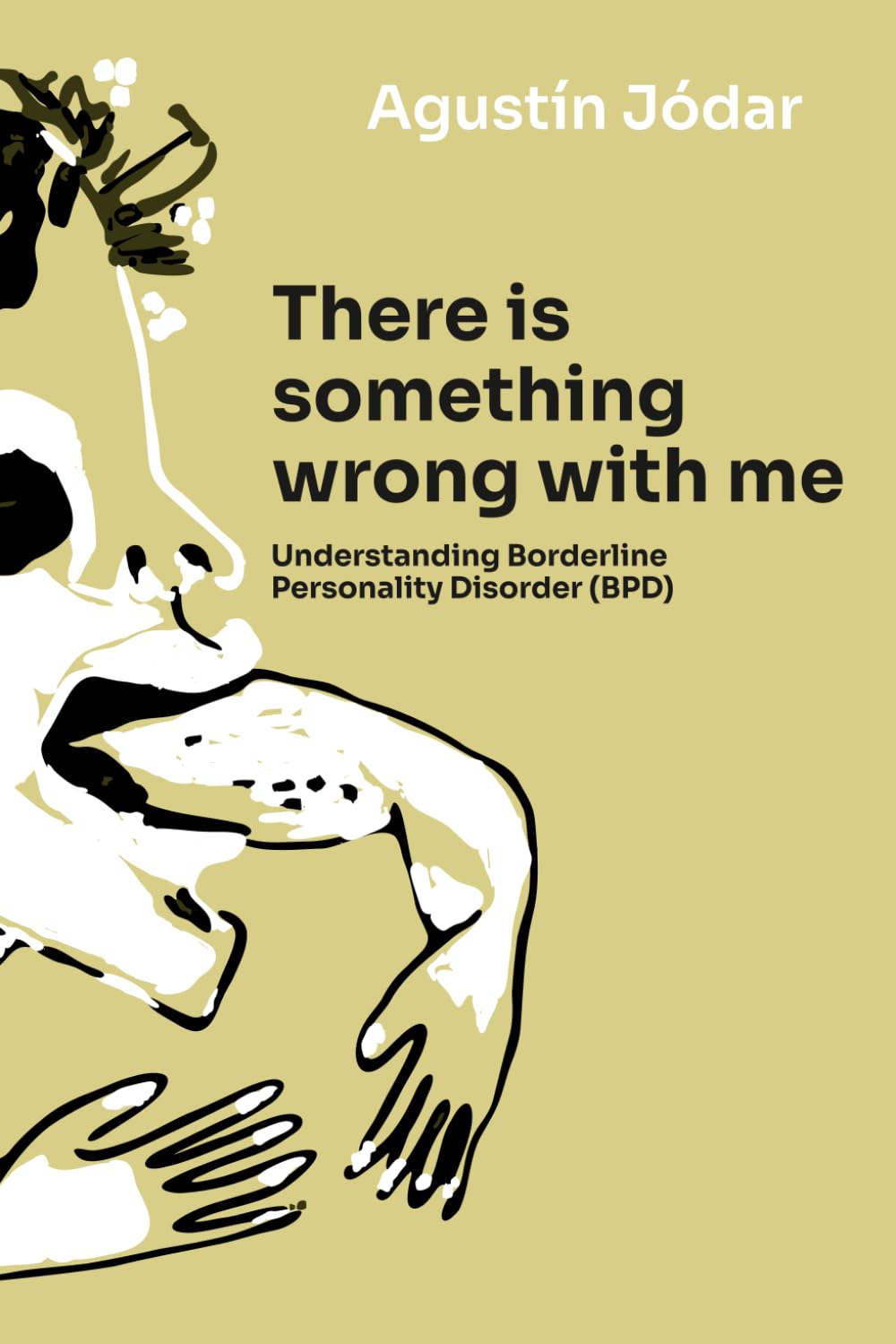 There is something wrong with me: Understanding Borderline Personality Disorder (BPD)