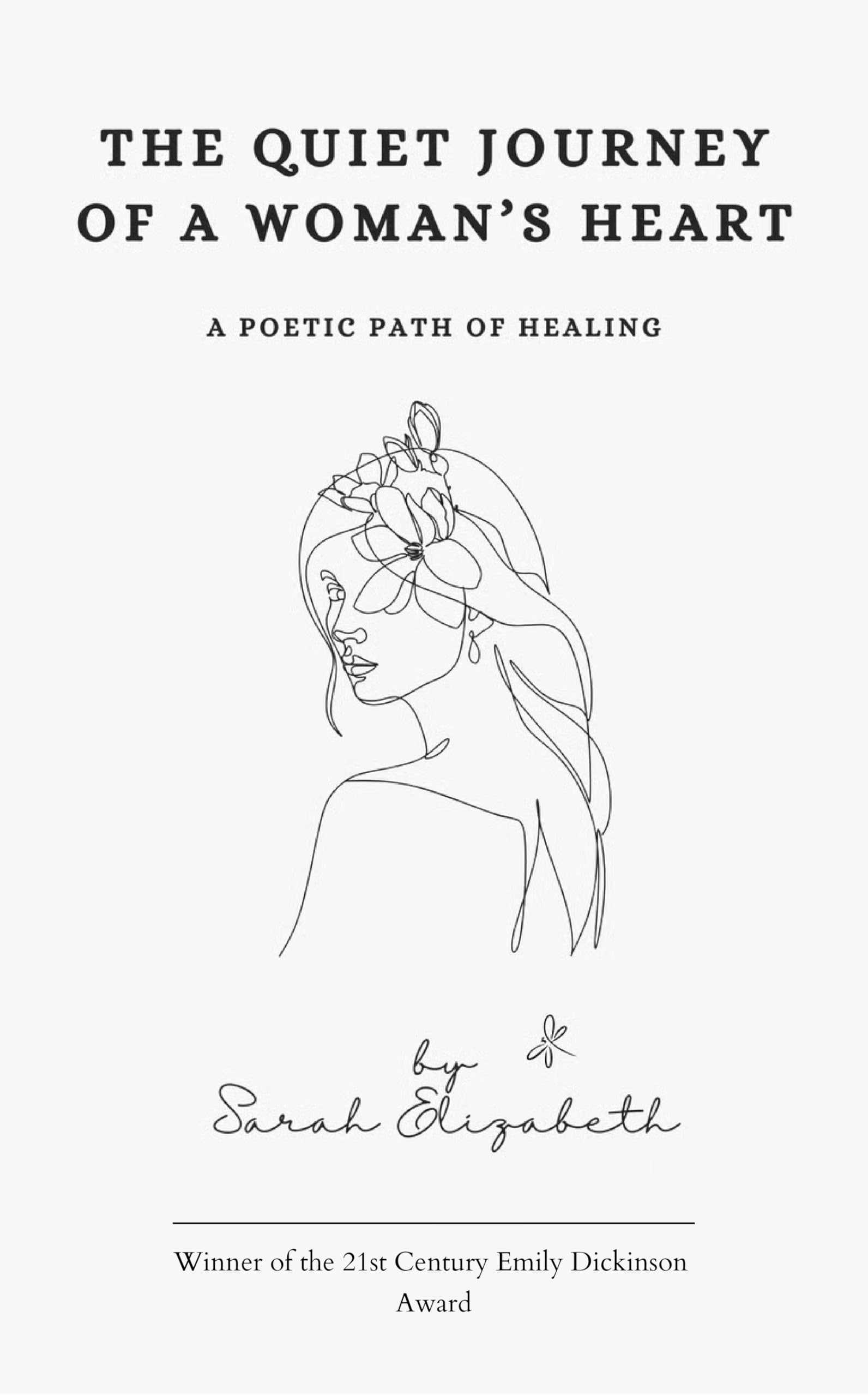 The Quiet Journey of a Woman's Heart A Poetic Path of Healing
