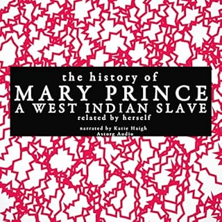 The History of Mary Prince, a West Indian Slave - Related by Herself Audiolibro Por Mary Prince arte de portada