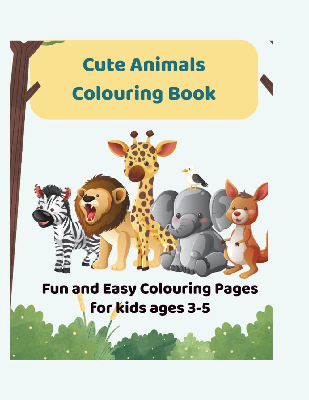 Cute Animals Colouring Book: Fun and Easy Colouring Pages for Kids Ages 3–5
