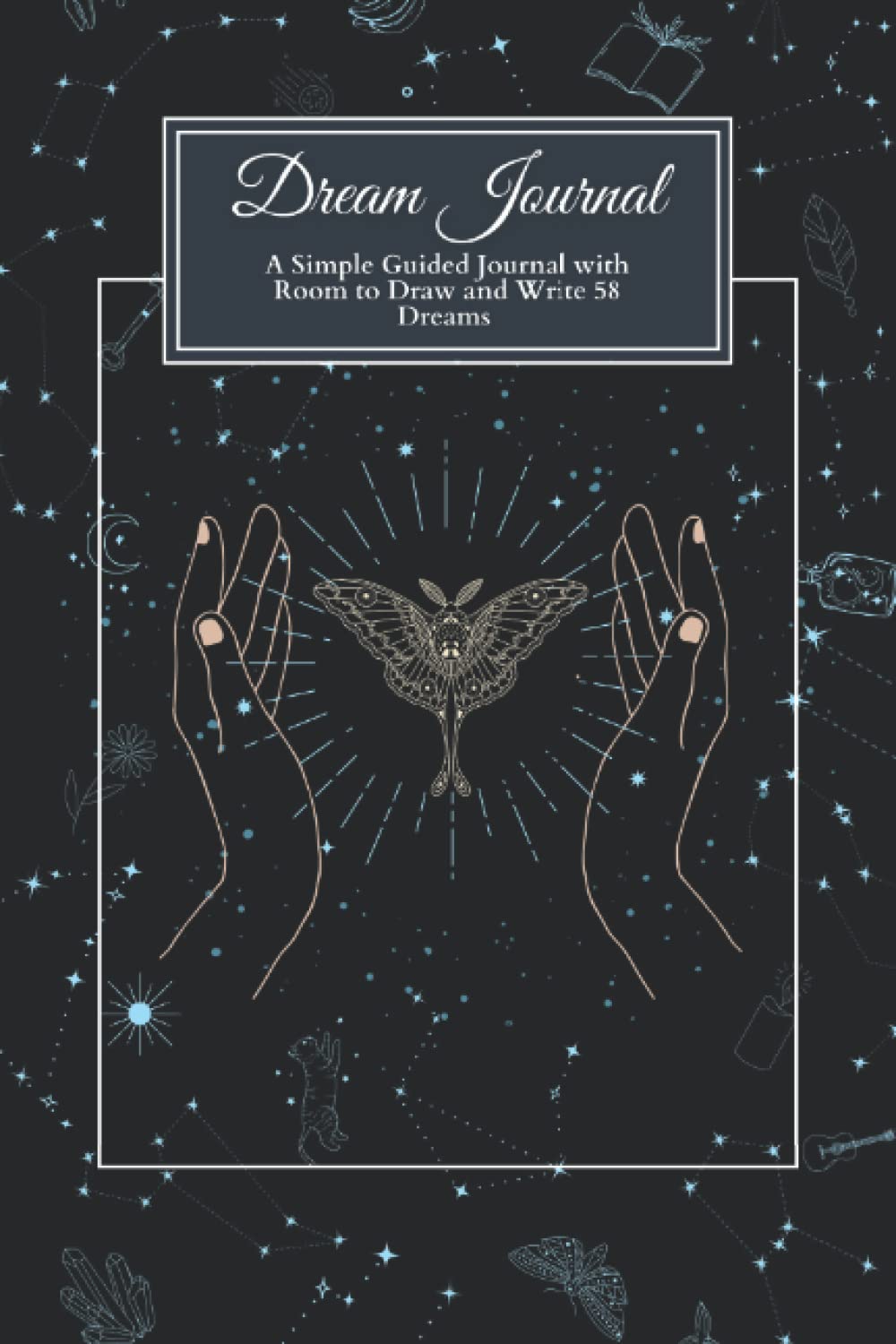 Dream Journal: A Simple Guided Journal with Room to Draw and Write 58 Dreams - Ideal Gift for the Dreamer in Your Life!