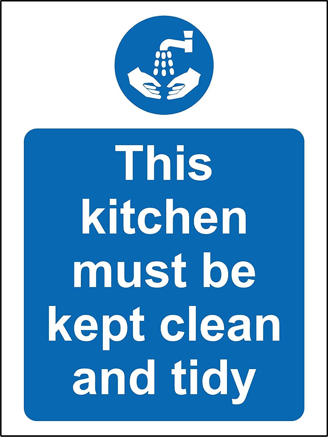 This kitchen must be kept clean and tidy Hygiene catering safety sign - 1.2mm Rigid plastic 200mm x 150mm