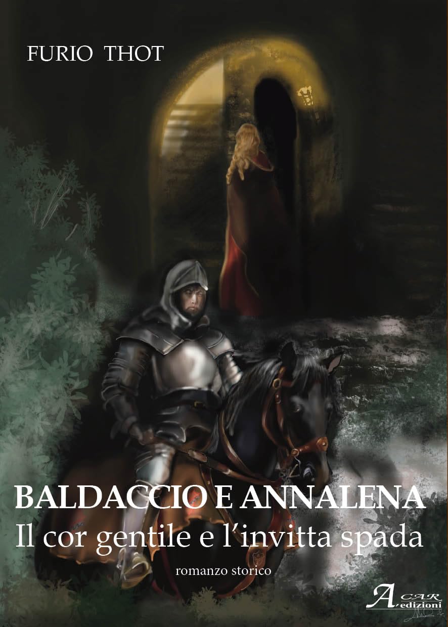 Baldaccio E Annalena. Il Cor Gentile E L'invitta Spada - 4