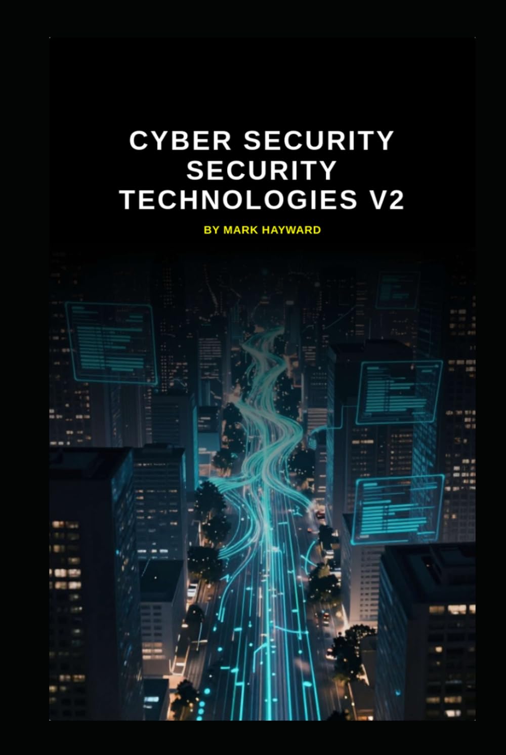 Cyber Security Security Technologies v2: Updated information from v1 (Series 4a)