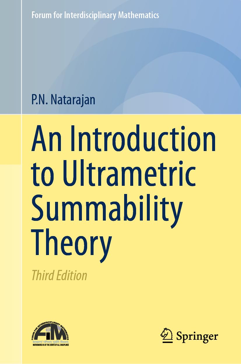An Introduction to Ultrametric Summability Theory (Forum for Interdisciplinary Mathematics)