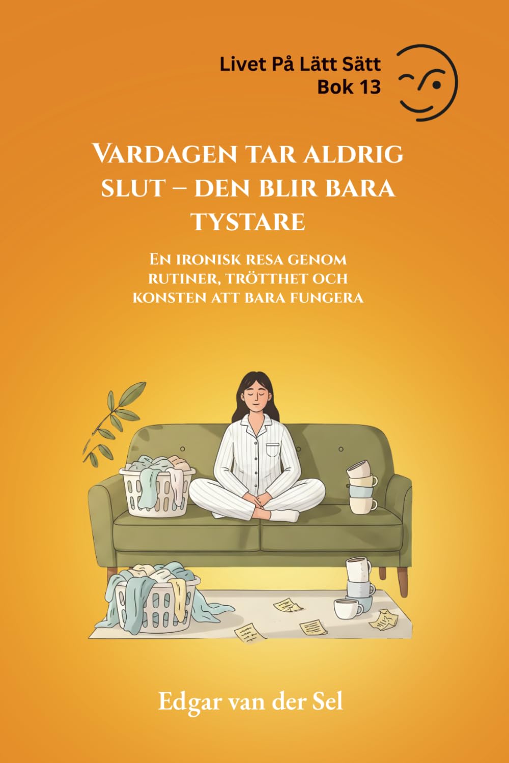 Vardagen tar aldrig slut – den blir bara tystare: En ironisk resa genom rutiner, trötthet och konsten att bara fungera