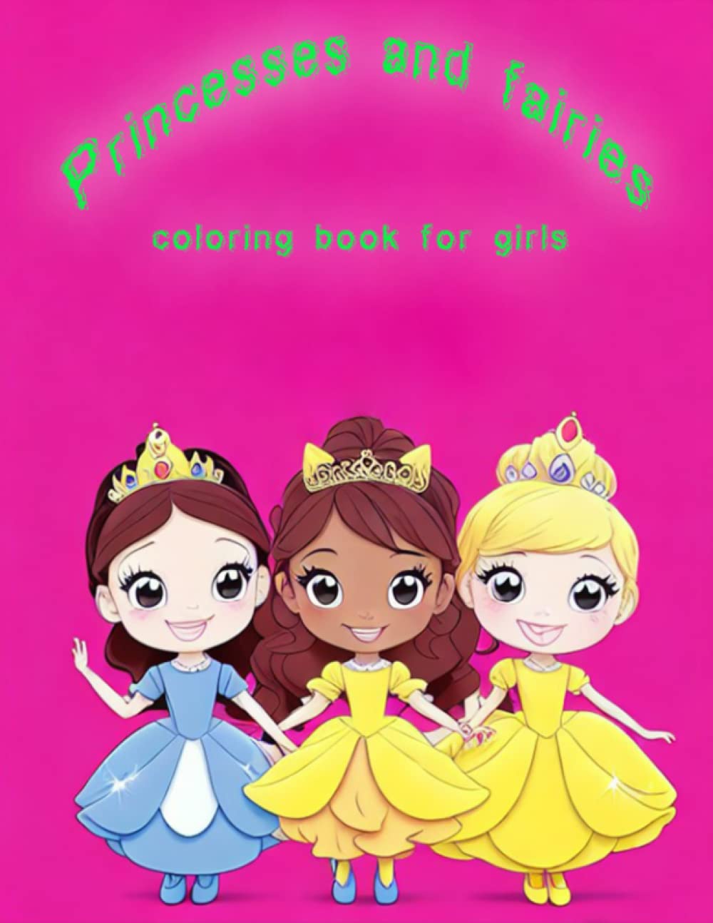 Princesses and fairies. Coloring book for girls aged 3+