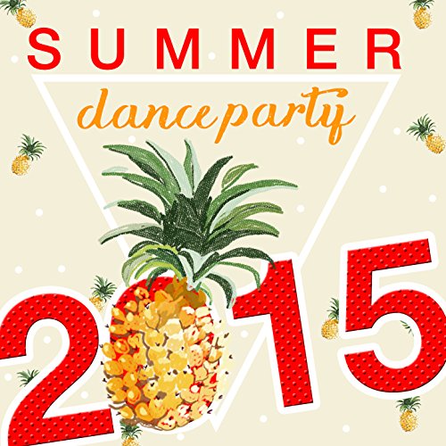 Summer Dance Party 2015 Dance Chart, Dance Party Dj Club