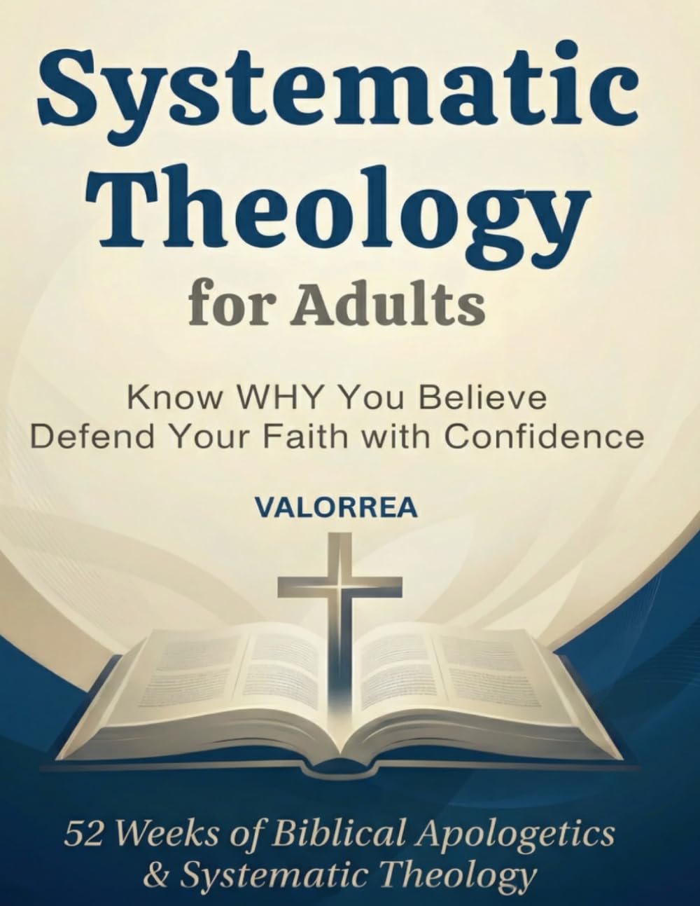 Systematic Theology for Adults: 52-Week Workbook