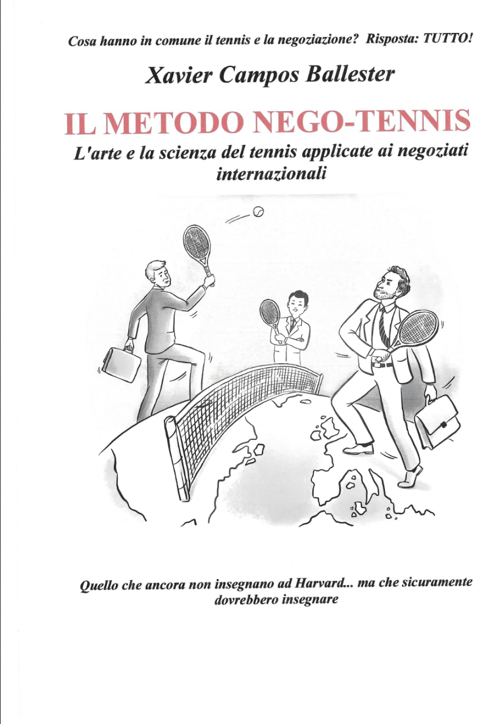 IL METODO NEGO-TENNIS: L'arte e la scienza del tennis applicate ai negoziati internazionali