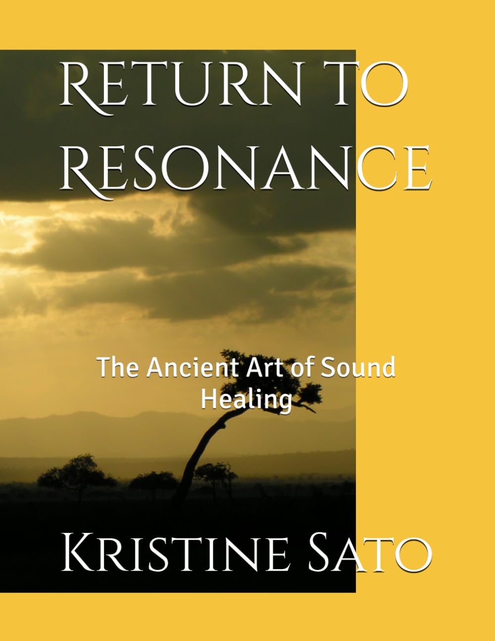 Return to Resonance: The Ancient Art of Sound Healing