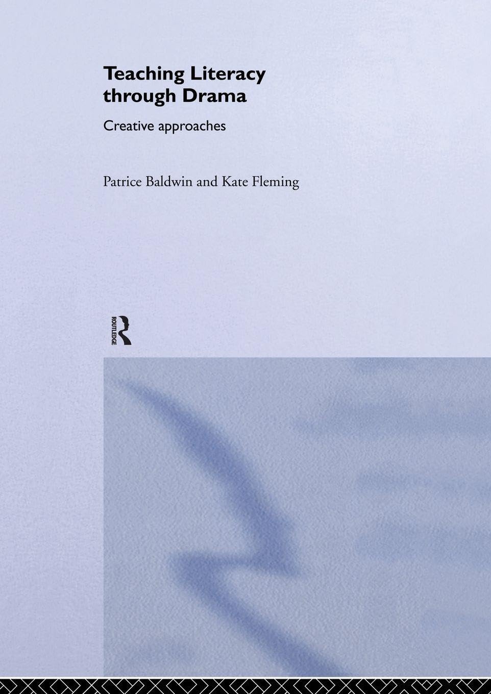 Teaching Literacy through Drama: Creative Approaches