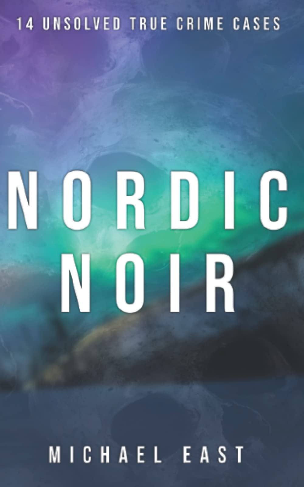Nordic Noir: 14 Unsolved True Crime Cases