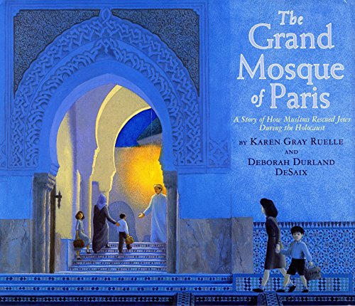 The Grand Mosque of Paris: A Story of How Muslims Rescued Jews During the Holocaust The Grand Mosque of Paris: A Story of How Muslims Rescued Jews During the Holocaust