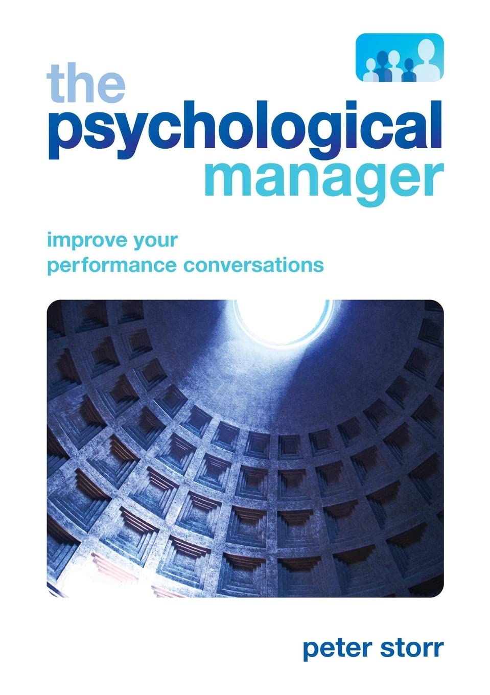 The Psychological Manager: Improve Your Performance Conversations