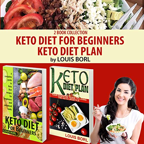 Keto Diet for Beginners - Keto Diet plan: COLLECTION OF TWO BOOKS