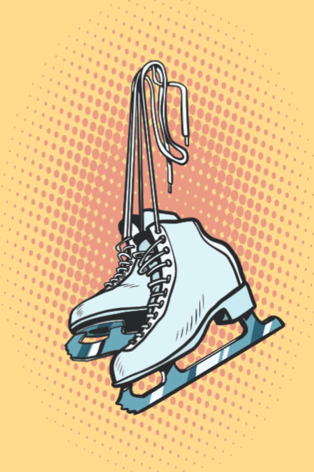 Ice Skating Diary: 6 X 9 Ruled Notebook, Lined Journal For Writing, Retro Ice Skates For Figure Skating Winter Sport Cover - A Figure Skating Gift For Your Friends