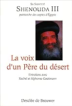 Download La voix d'un Père du désert : Entretien avec Sa sainteté Shenouda 3 patriarche des coptes d'Egypte PDF