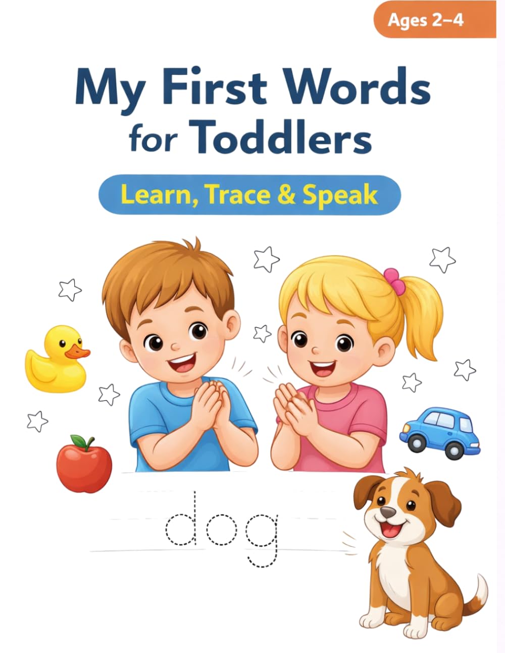 My First Words for Toddlers: Learn, Trace and Speak – Speech Practice Workbook for Ages 2–4