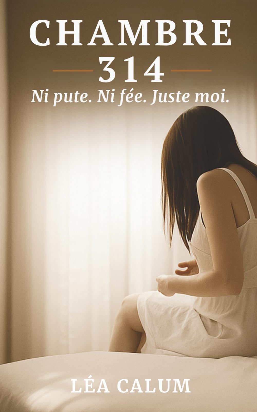 Chambre 314 - Ni pute, ni fée, juste moi (Les voix de Léa Calum)