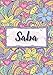 Price comparison product image Saba: Notebook A5 | Personalized name Saba | Birthday gift for women, girl, mom, sister, daughter ... | Design : floral | 120 lined pages journal, small size A5 (5.83 x 8.27 inches)