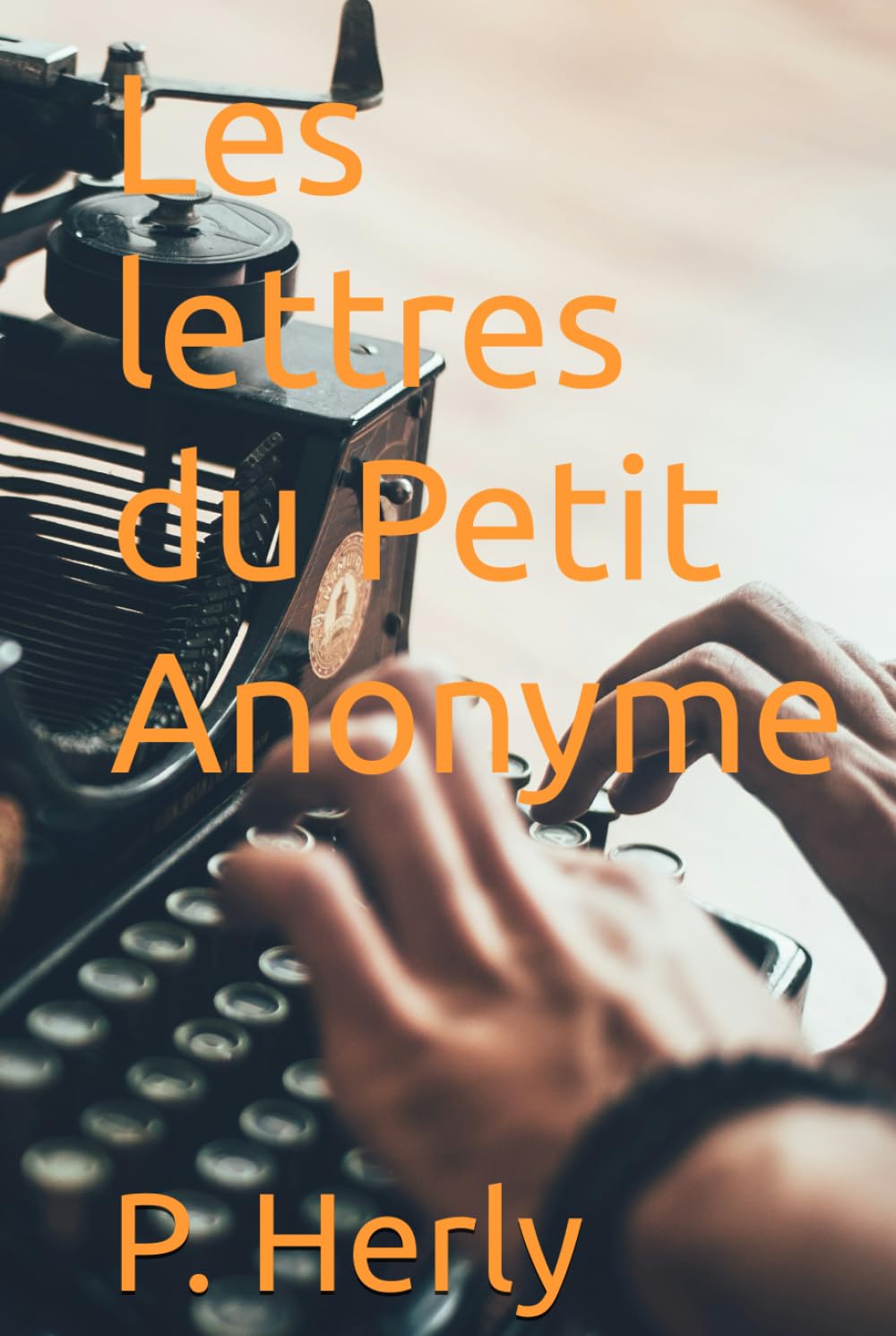 Les lettres du Petit Anonyme