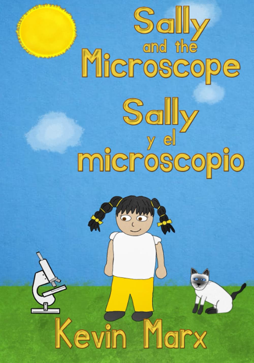 Sally and the Microscope Sally y el microscopio: Children's Bilingual Picture Book: English, Spanish (Children's Bilingual Spanish & English)