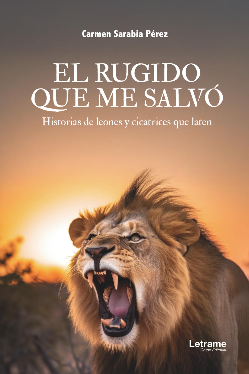 El rugido que me salvó: 01 (Diarios personales)