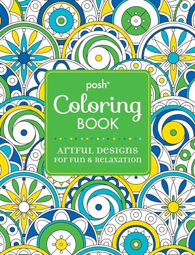 Posh Adult Coloring Book: Artful Designs for Fun & Relaxation (Posh Coloring Books) (Volume 5)