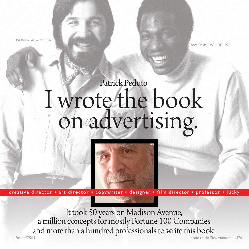 I Wrote the Book On Advertising.: It Took 50 Years On Madison Ave, A Million Concepts.... (1)