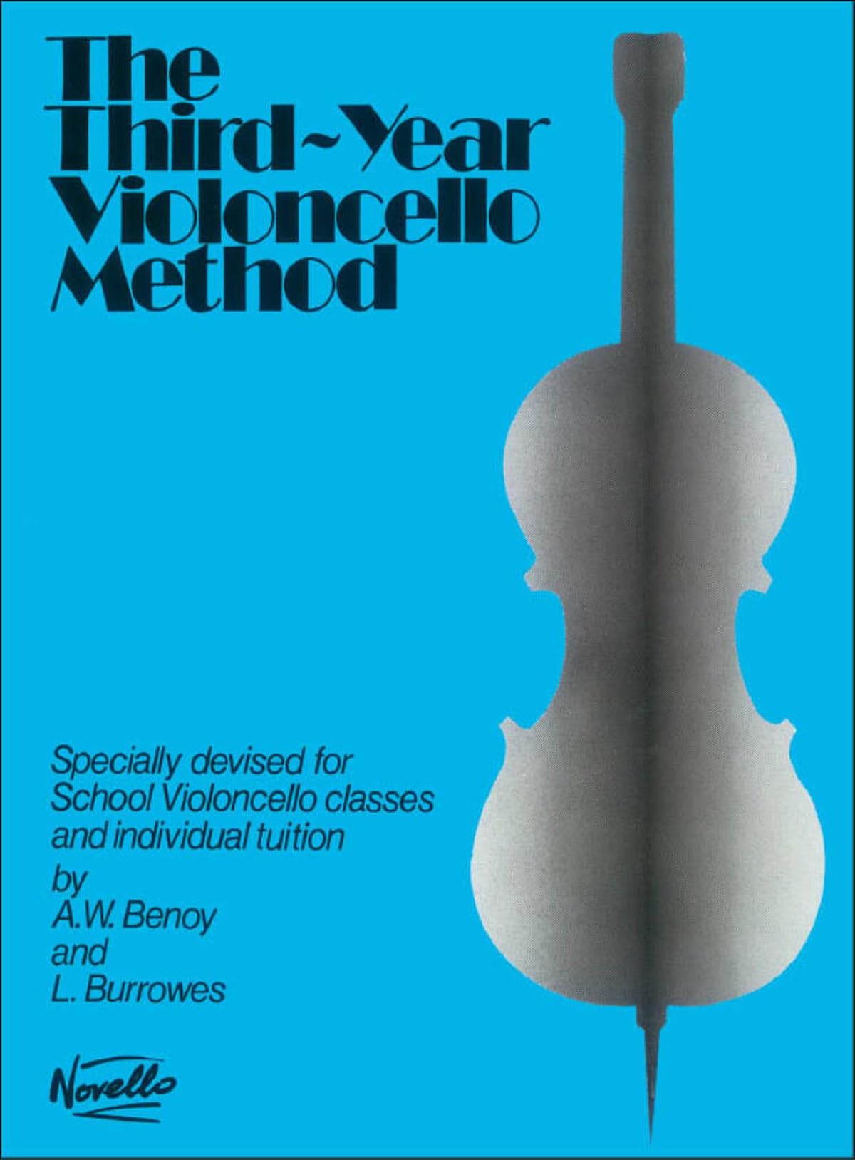 The Third-Year Violoncello Method.: Specially Devised for School Violoncello Classes and Individual Tuition