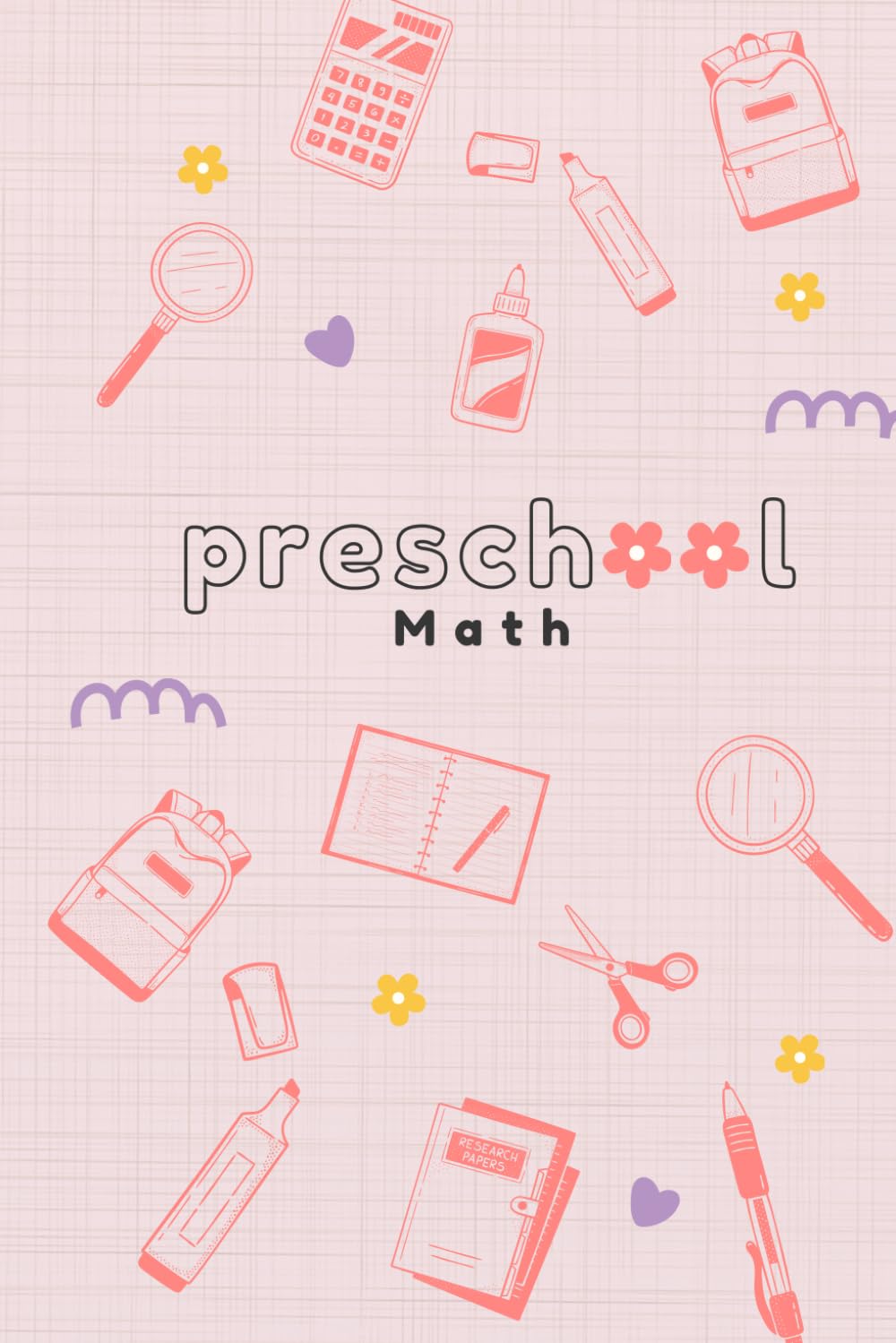 preschool math: Beginner Math Workbook for Toddlers Ages 2-5 Number Tracing and Matching Activities for a Fun Learning Start!