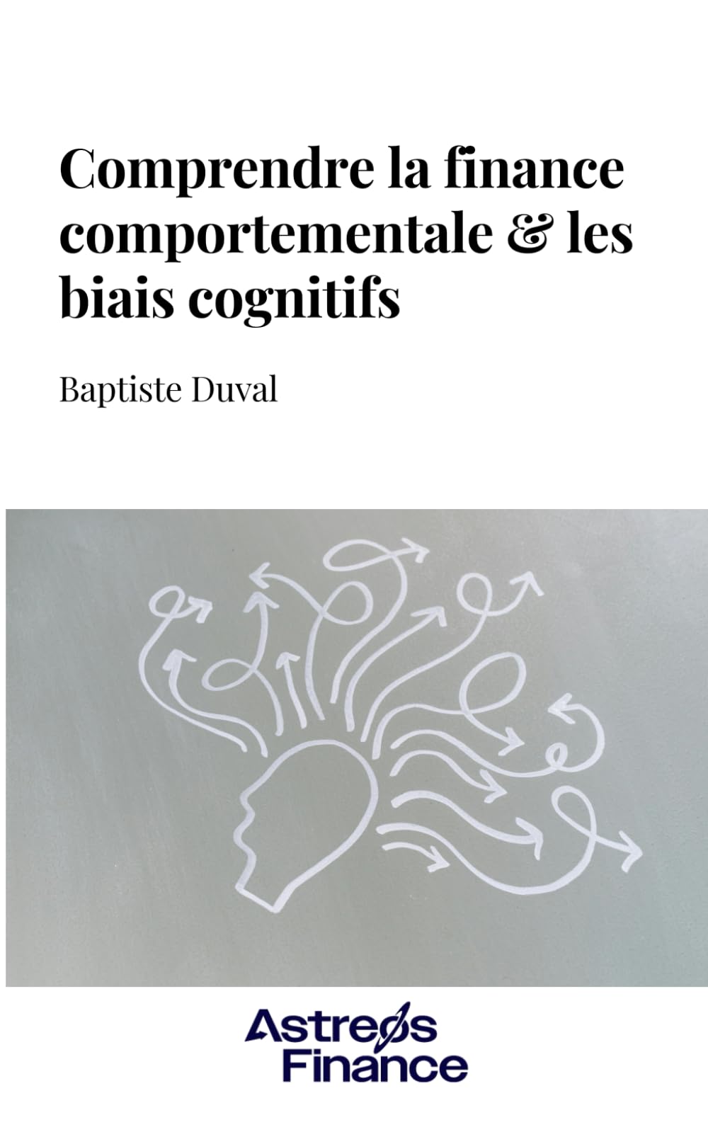 Comprendre la finance comportementale & les biais cognitifs