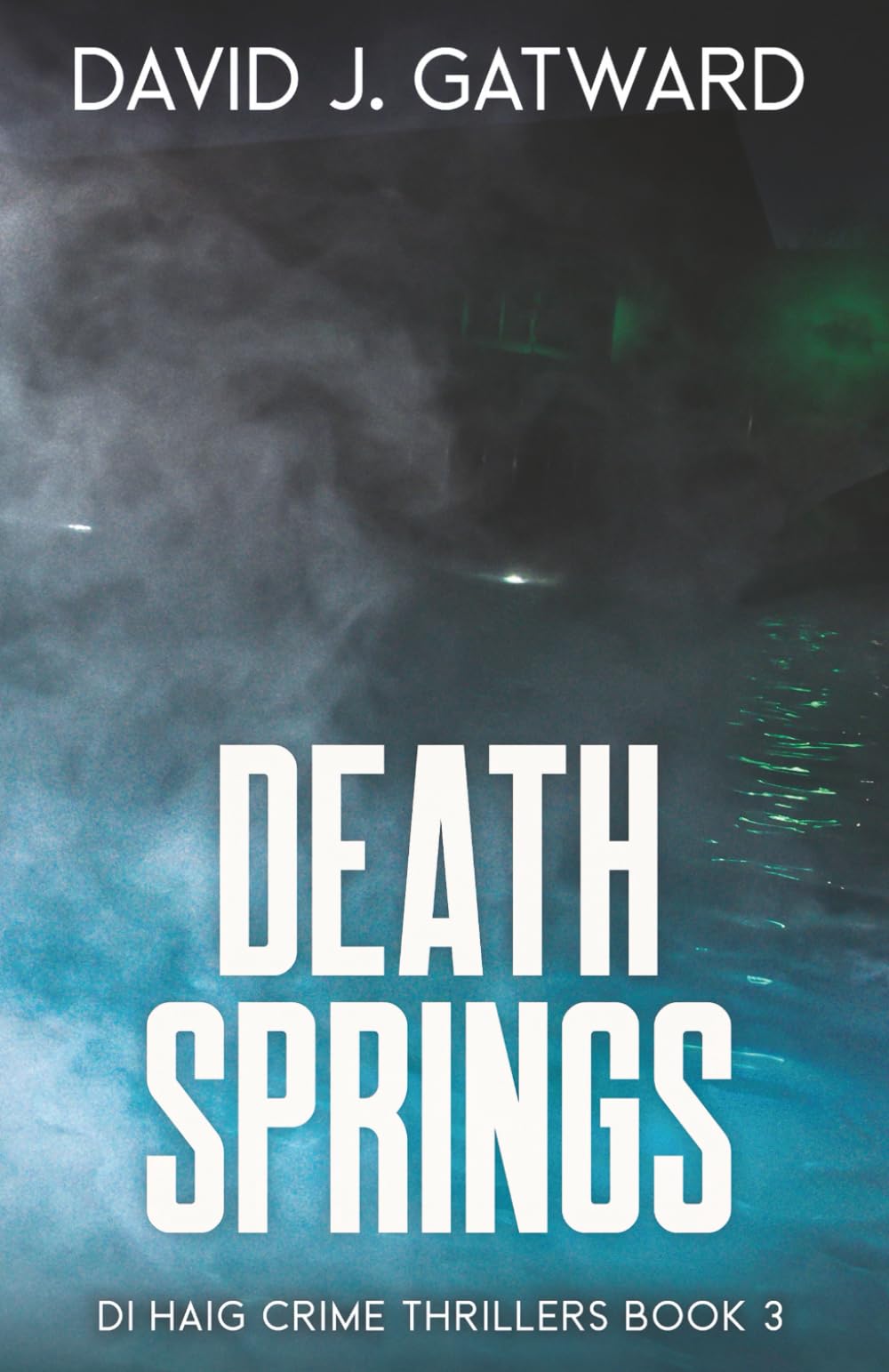 Death Springs (DI Haig Crime Thrillers)