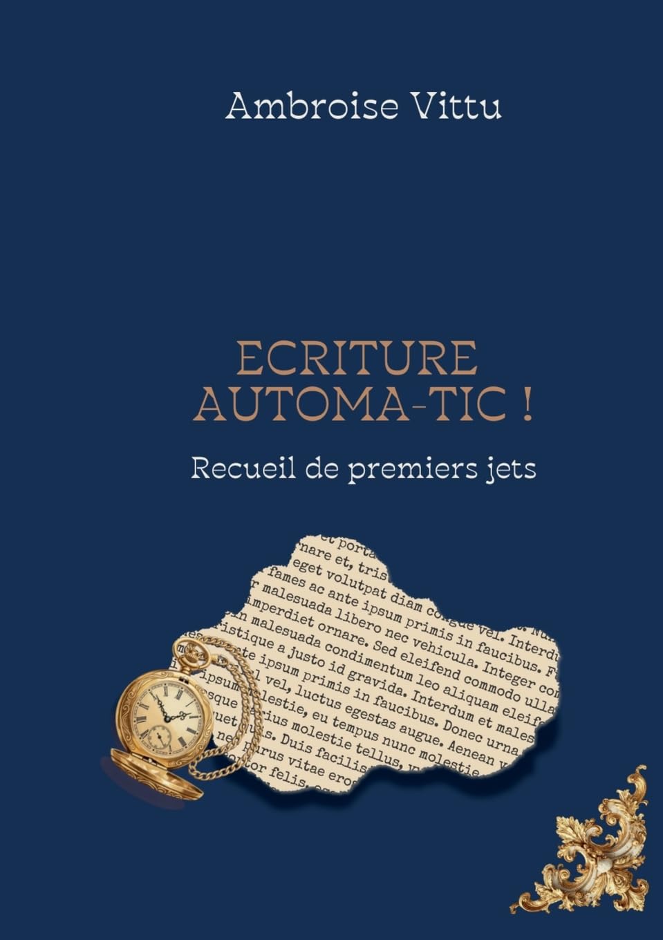 Ecriture Automa-tic !: Recueil de premiers jets
