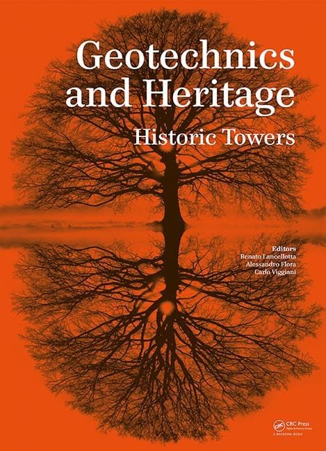 Geotechnics and Heritage Historic Towers Livre sur la restauration et l'ingénierie des monuments