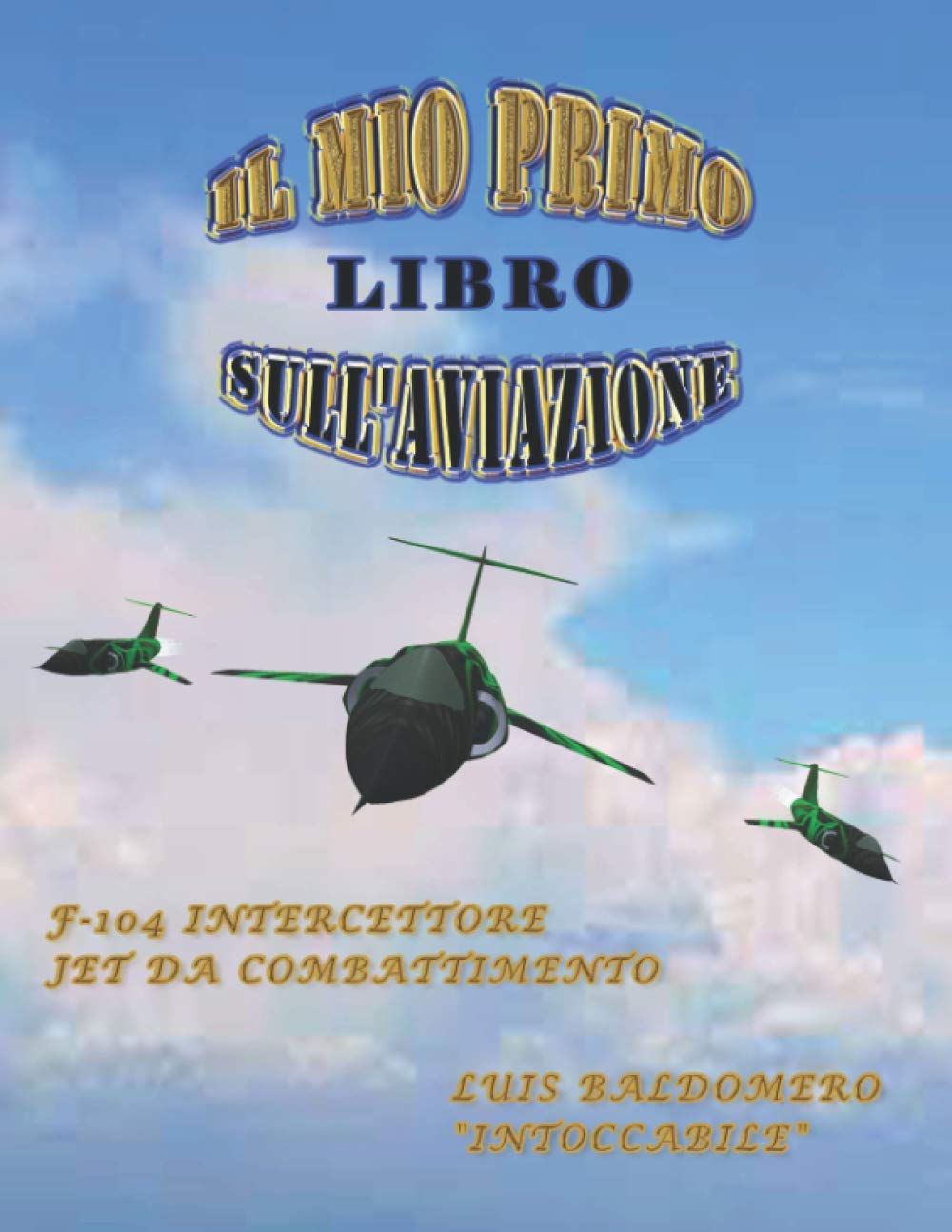 Il mio primo libro sull'aviazione, F-104 Intercettore jet da combattimento