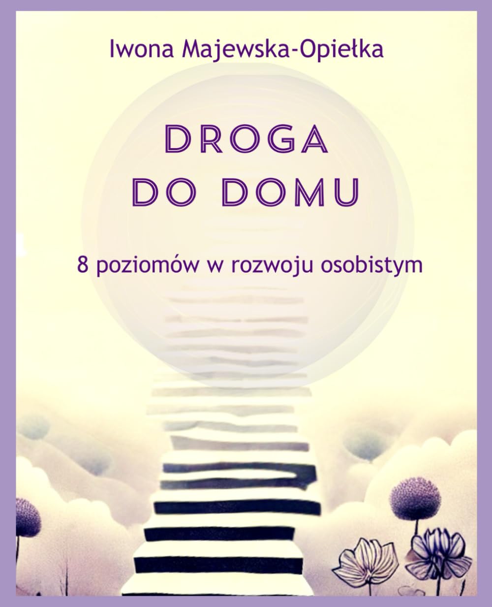 Droga do domu: 8 poziomów w rozwoju osobistym