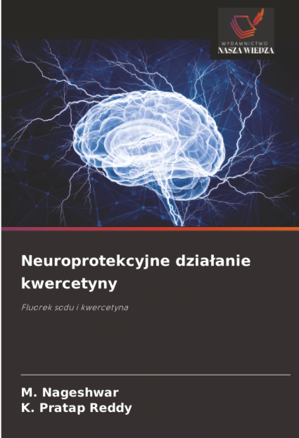 Neuroprotekcyjne dzialanie kwercetyny: Fluorek sodu i kwercetyna