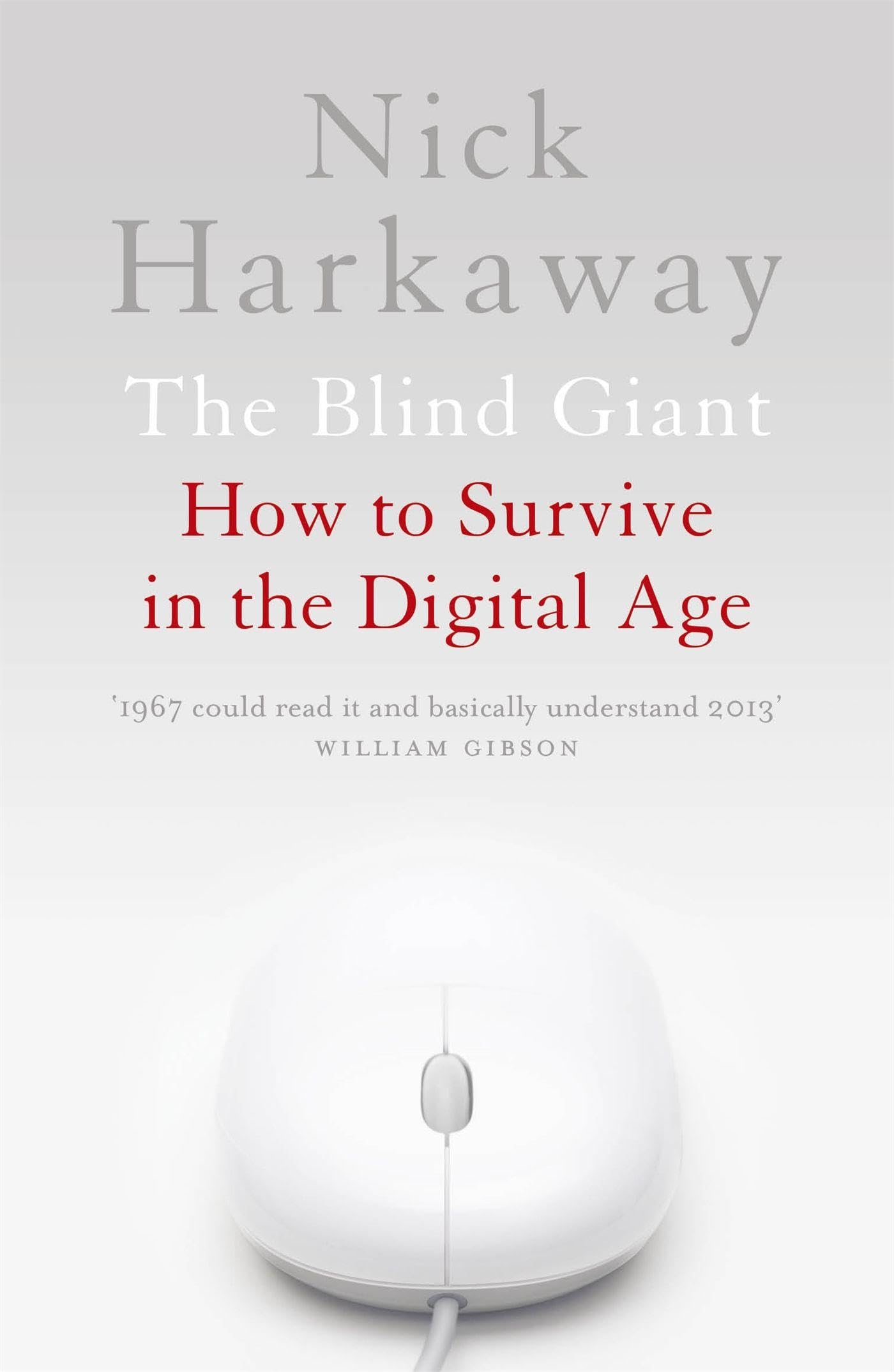 The Blind Giant: How to Survive in the Digital Age: Being Human in a Digital Wo