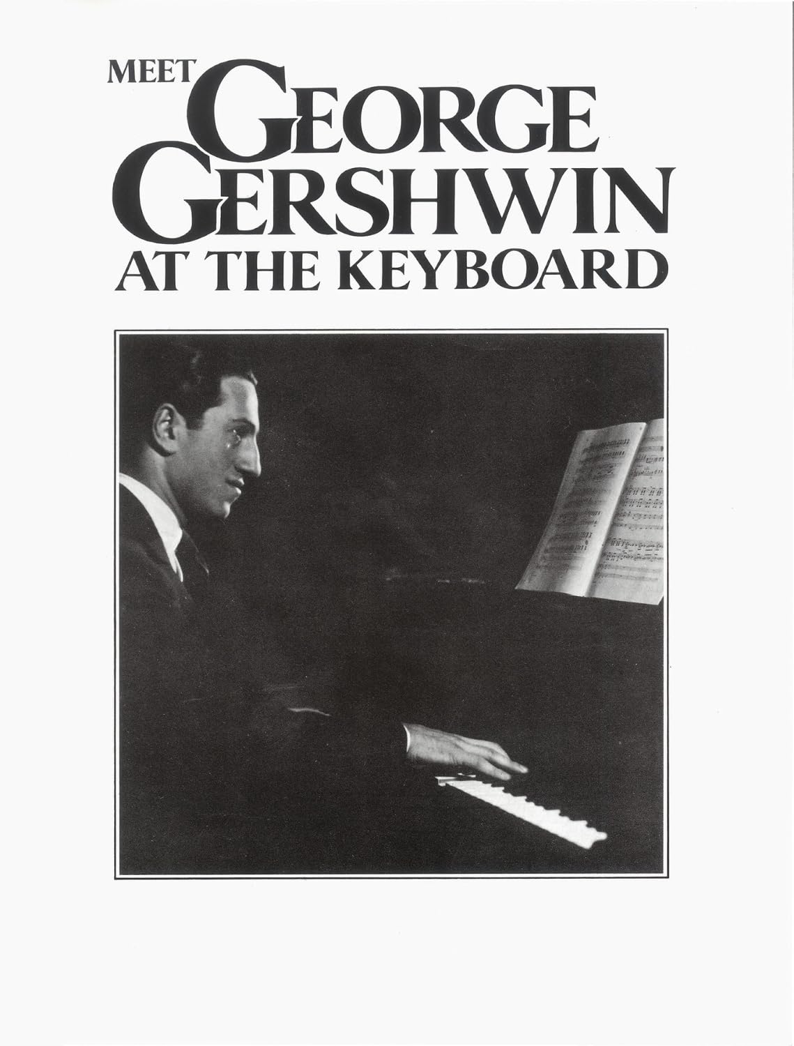 Meet George Gershwin at the Keyboard by George Gershwin (2005, Trade Paperback)