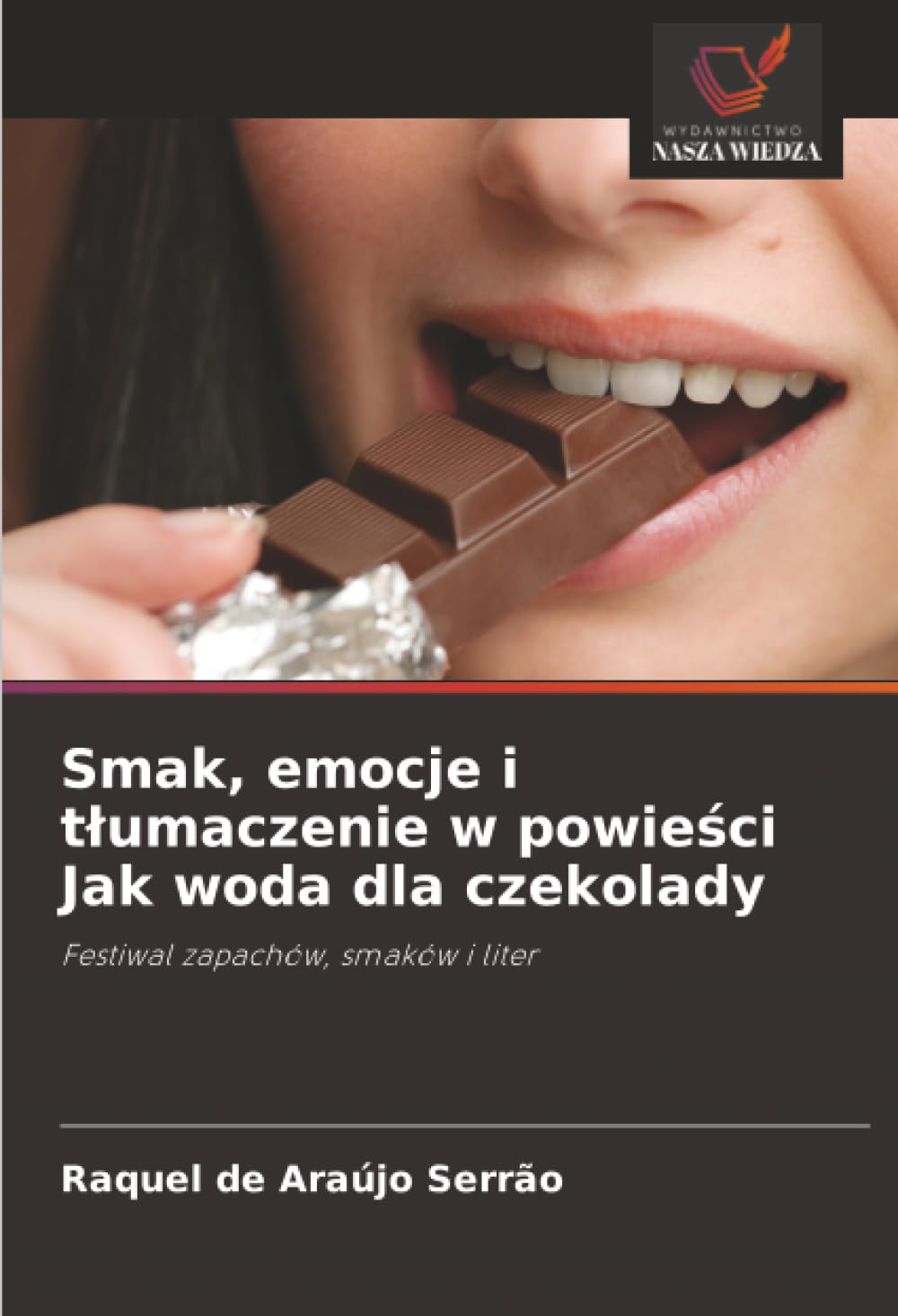 Smak, emocje i tlumaczenie w powieści Jak woda dla czekolady: Festiwal zapachów, smaków i liter