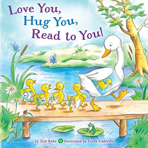 Love You, Hug You, Read to You! by Tish Rabe