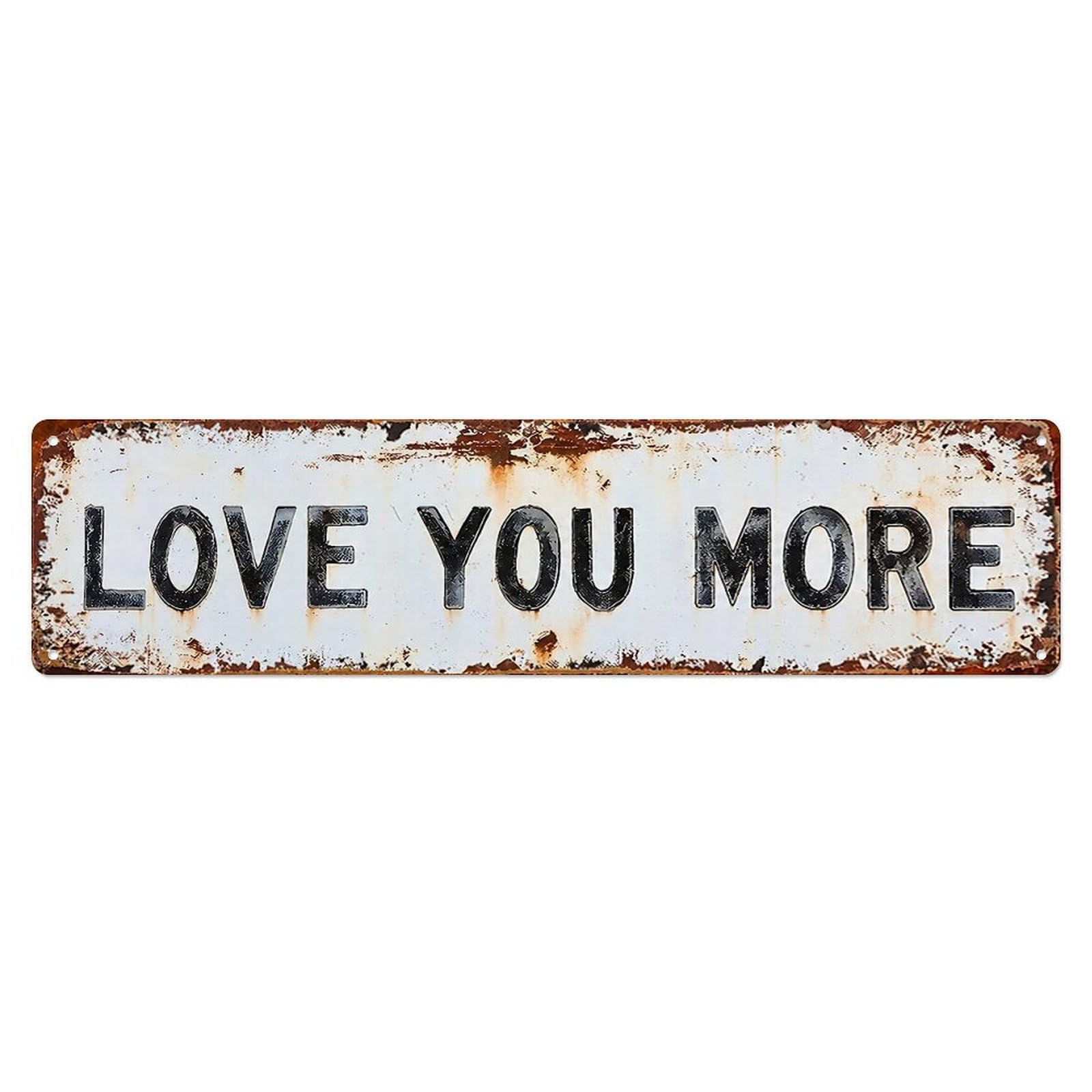 Love You More Plaque Aluminium Sign 10 * 40cm